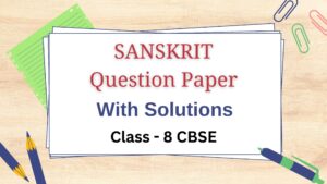 Class8 sanskrit question paper with solutions